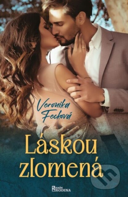 Láskou zlomená-Veronika Fecková