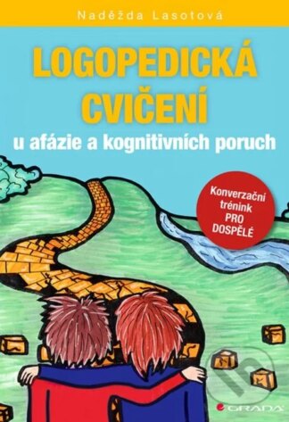 Logopedická cvičení u afázie a kognitivních poruch-Naděžda Lasotová