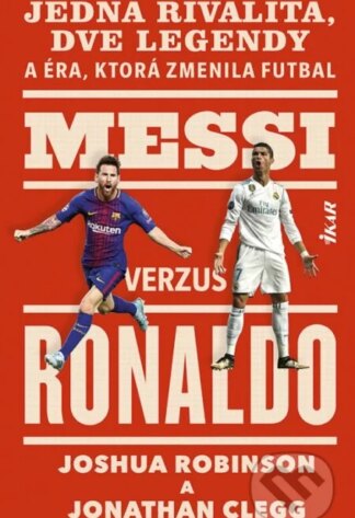 Messi verzus Ronaldo-Jonathan Robinson a Joshua Clegg