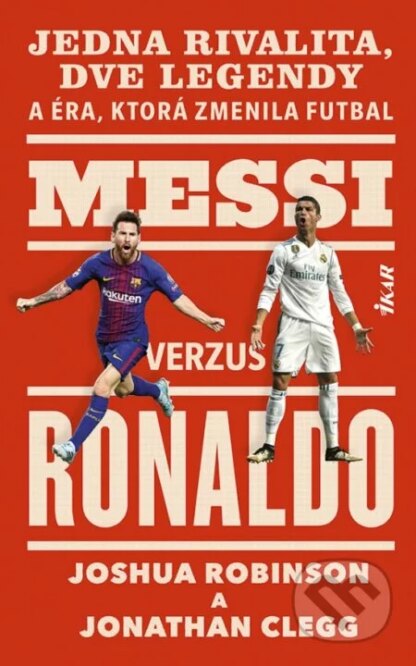 Messi verzus Ronaldo-Jonathan Robinson a Joshua Clegg