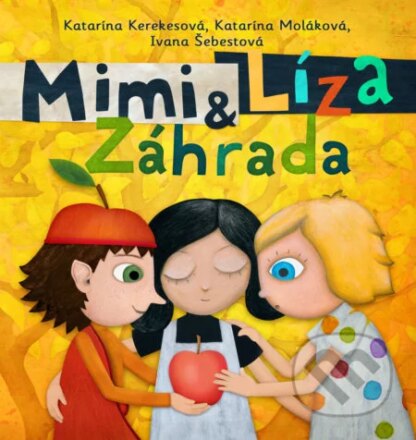 Mimi a Líza: Záhrada-Ivana Šebestová