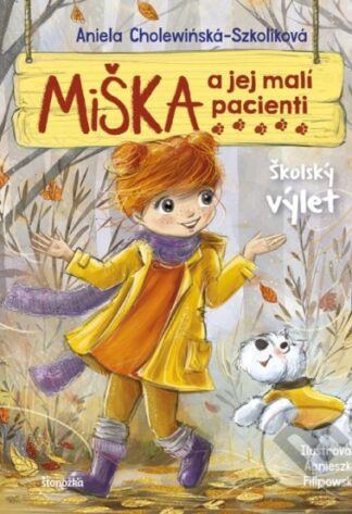 Miška a jej malí pacienti 9: Školský výlet-Aniela Cholewinska-Szkolik