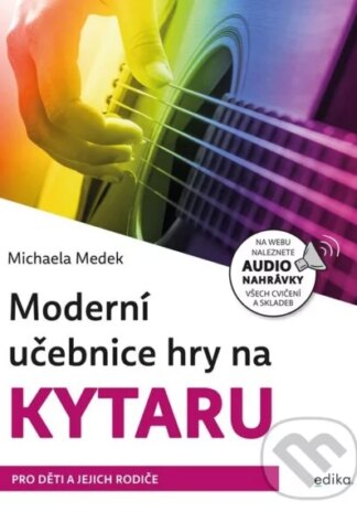 Moderní učebnice hry na kytaru-Michaela Medek