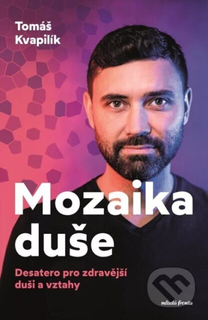 Mozaika duše-Tomáš Kvapilík