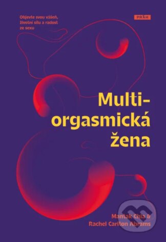 Multiorgasmická žena-Mantak Chia a Rachel Carlton Abrams