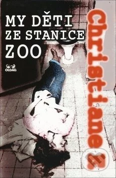 My děti ze stanice ZOO-Christiane F.