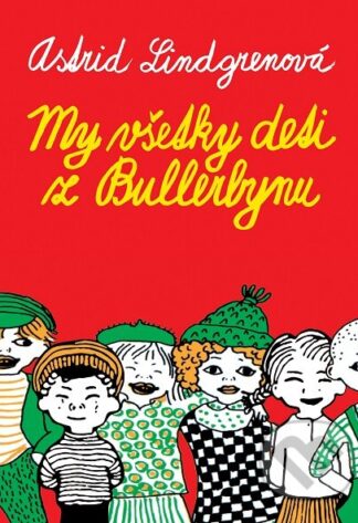 My všetky deti z Bullerbynu-Astrid Lindgren