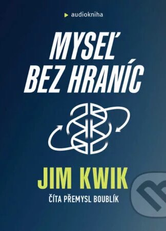 Myseľ bez hraníc-Jim Kwik