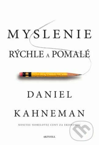 Myslenie rýchle a pomalé-Daniel Kahneman