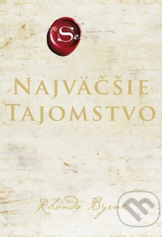 Najväčšie tajomstvo-Rhonda Byrne