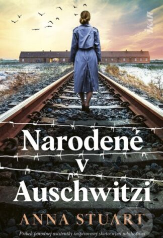 Narodené v Auschwitzi-Anna Stuart