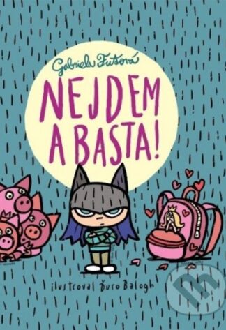 Nejdem a basta!-Gabriela Futová