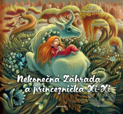 Nekonečná Záhrada a princeznička Xi-Xi-Jana Bodnárová