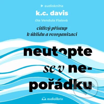 Neutopte se v nepořádku-KC Davis