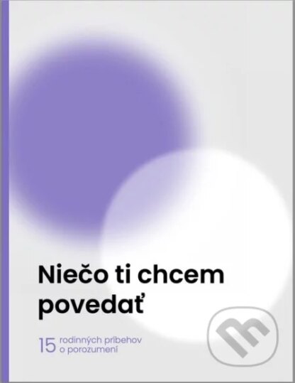 Niečo ti chcem povedať-Autorský kolektív