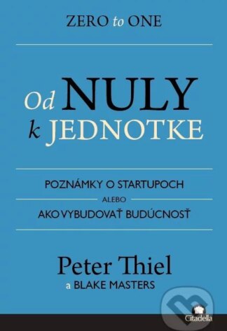 Od nuly k jednotke-Blake Masters a Peter Thiel