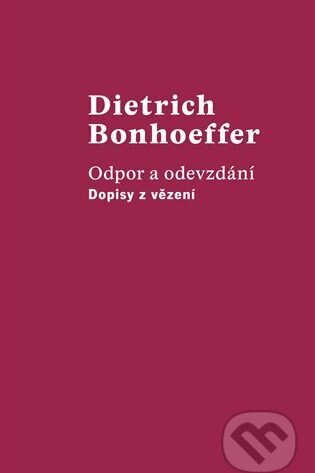 Odpor a odevzdání-Dietrich Bonhoeffer