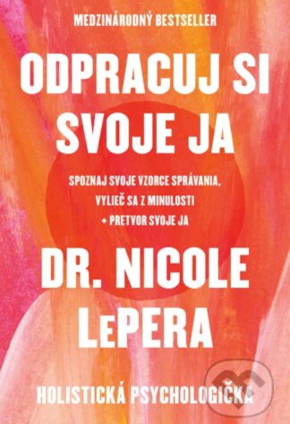 Odpracuj si svoje ja-Nicole LePera