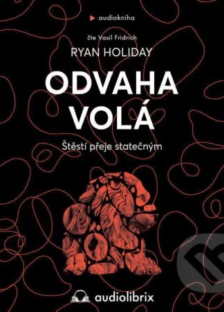 Odvaha volá-Ryan Holiday