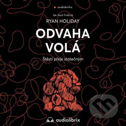 Odvaha volá-Ryan Holiday