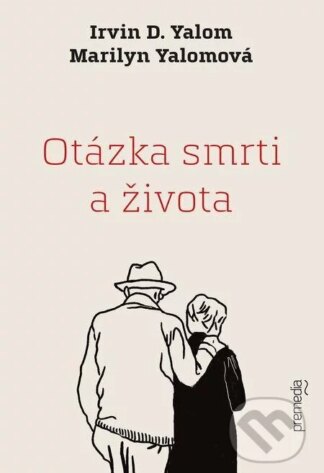 Otázka smrti a života-Irvin D. Yalom a Marilyn Yalom