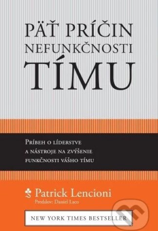 Päť príčin nefunkčnosti tímu-Patrick Lencioni