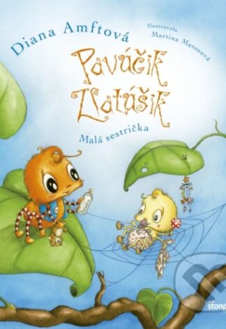 Pavúčik Zlatúšik: Malá sestrička-Diana Amft