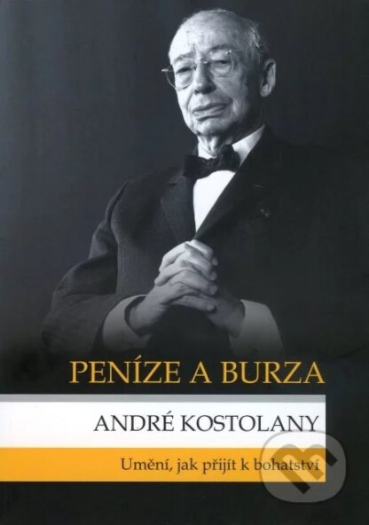 Peníze a burza-André Kostolany