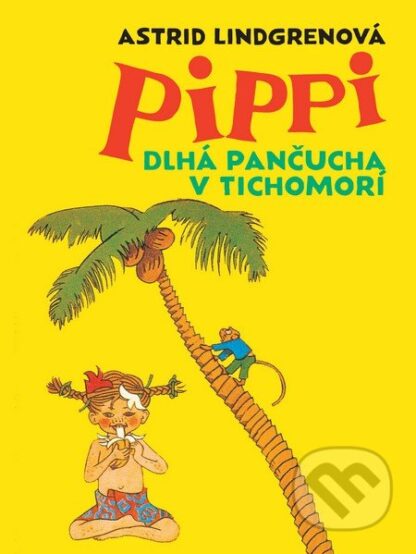 Pippi Dlhá pančucha v Tichomorí-Astrid Lindgren