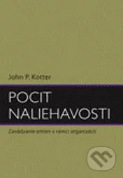 Pocit naliehavosti-John P. Kotter