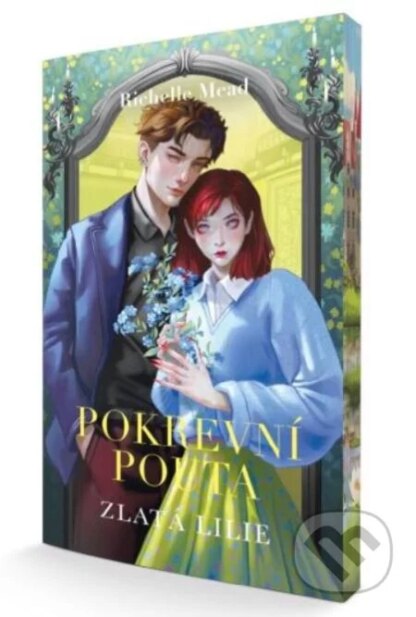 Pokrevní pouta 2: Zlatá lilie-Richelle Mead