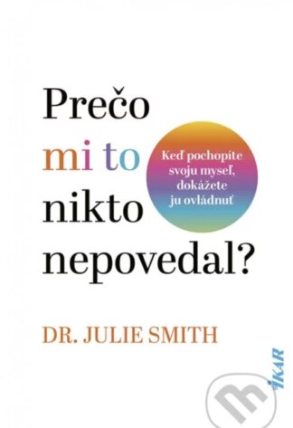 Prečo mi to nikto nepovedal?-Julie Smith