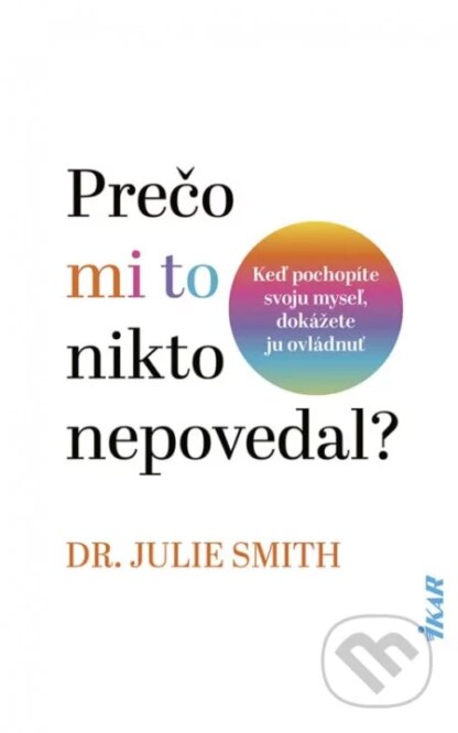 Prečo mi to nikto nepovedal?-Julie Smith