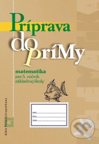 Príprava do prímy - matematika - pracovný zošit-