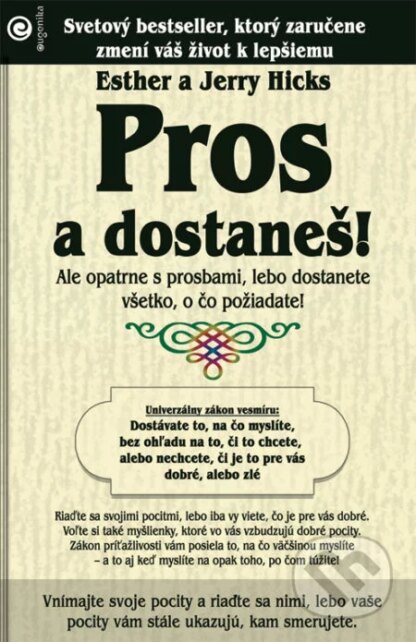 Pros a dostaneš!-Esther Hicks a Jerry Hicks