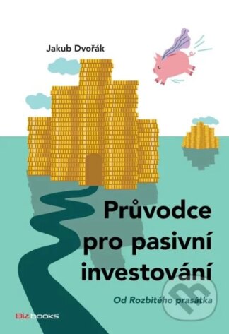 Průvodce pro pasivní investování-Dvořák Jakub