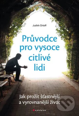 Průvodce pro vysoce citlivé lidi-Judith Orloff