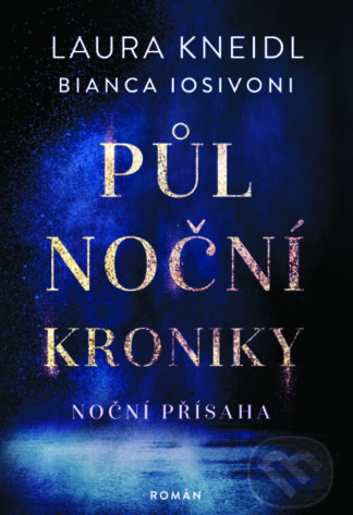Půlnoční kroniky: Noční přísaha-Bianca Iosivoni a Laura Kneidl