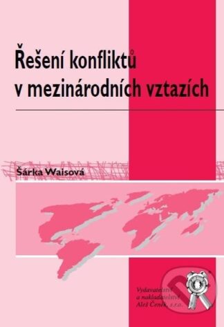 Řešení konfliktů v mezinárodních vztazích-Šárka Waisová