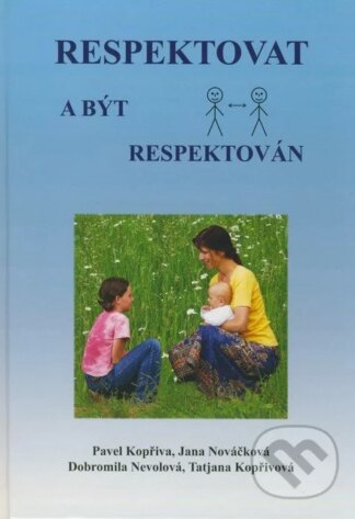 Respektovat a být respektován-Dobromila Nevolová