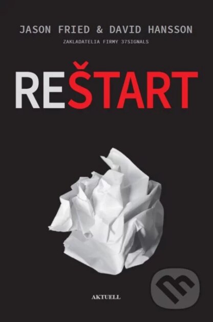 Restart-David Heinemeier Hansson a Jason Fried