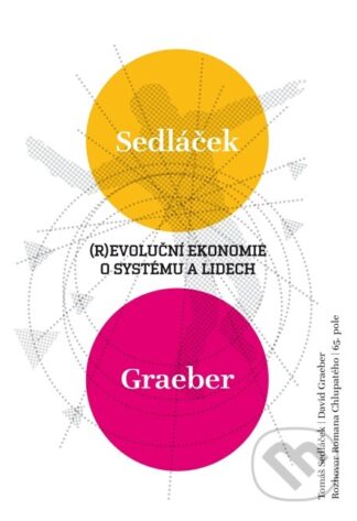 (R)evoluční ekonomie o systému a lidech-David Graeber