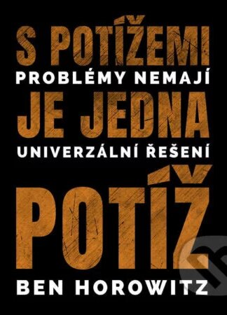 S potížemi je jedna potíž-Ben Horowitz