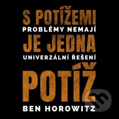 S potížemi je jedna potíž-Ben Horowitz