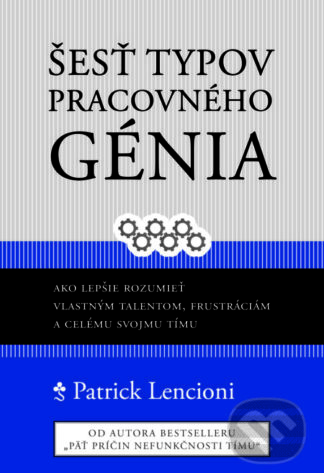 Šesť typov pracovného génia-Patrick Lencioni
