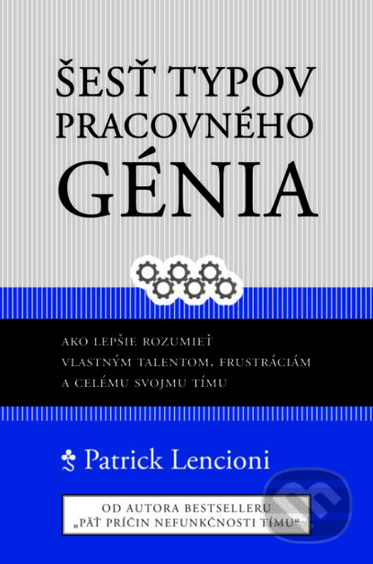 Šesť typov pracovného génia-Patrick Lencioni