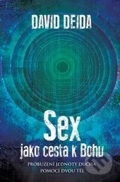 Sex jako cesta k Bohu-David Deida