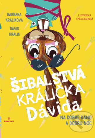 Šibalstvá králička Dávida-Barbara Králiková a Dávid Králik