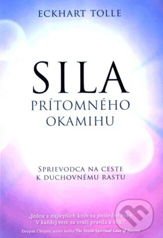 Sila prítomného okamihu-Eckhart Tolle