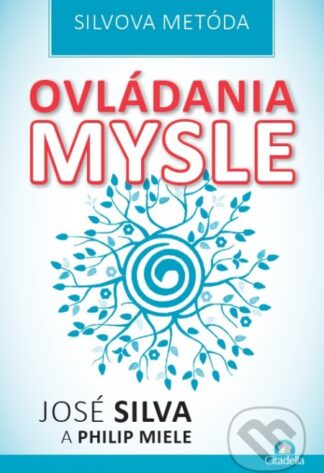 Silvova metóda ovládania mysle-José Silva a Philip Miele